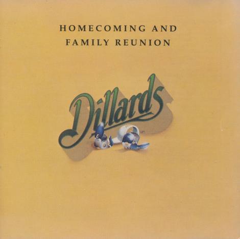 The Dillards: Homecoming And Family Reunion