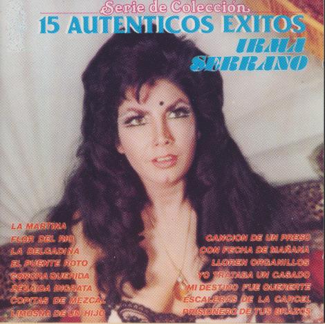 Irma Serrano: 15 Autenticos Exitos