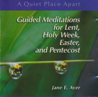 Guided Meditations For Lent, Holy Week, Easter, And Pentecost