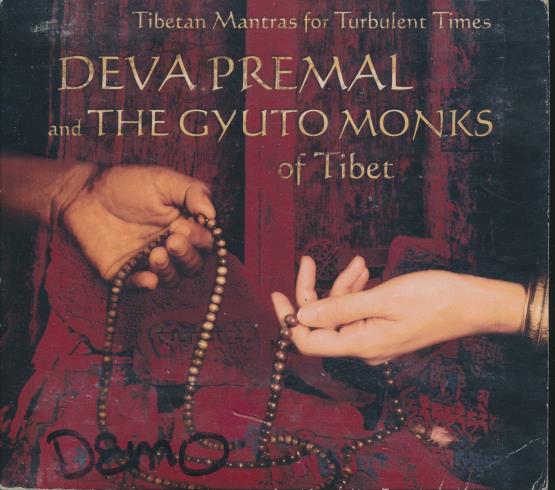 Deva Premal And The Gyuto Monks Of Tibet: Tibetan Mantras For Turbulent Times