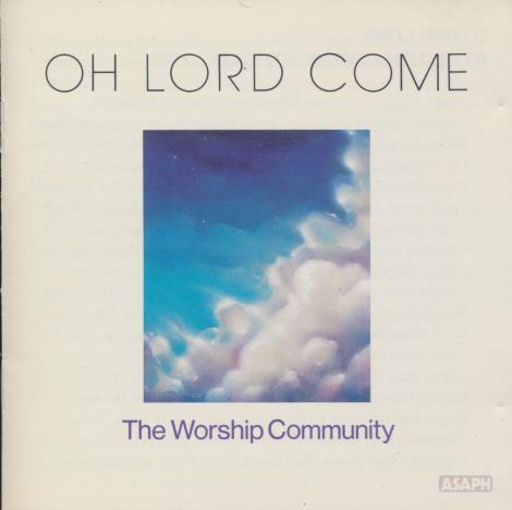 The Worship Community: O Lord Come