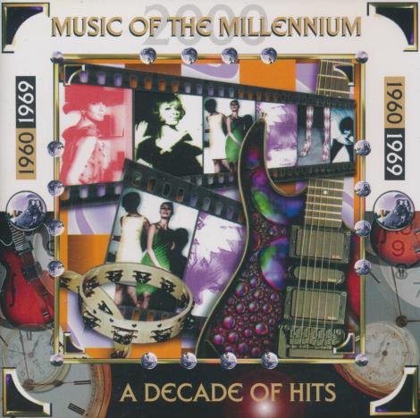 Music Of The Millennium: A Decade Of Hits: 1960-1969
