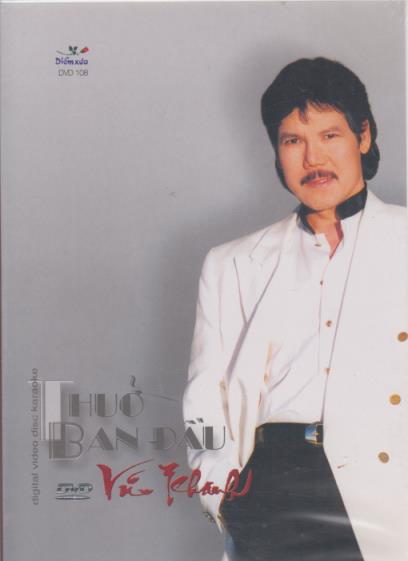Vu Khanh: Thuo Ban Dau: Digital Video Disc Karaoke Volume 108