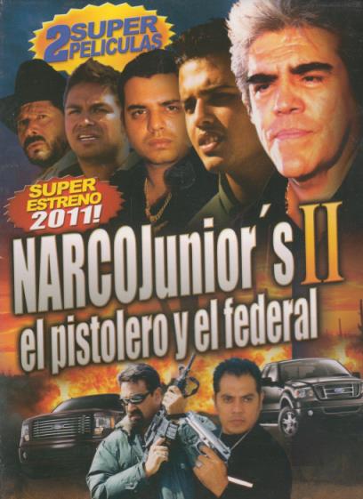 Narco Junior's II: El Pistolero Y El Federal