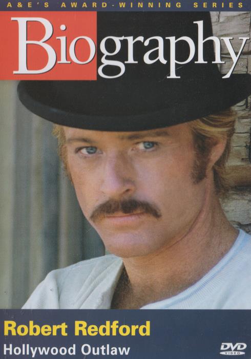 Biography: Robert Redford: Hollywood Outlaw
