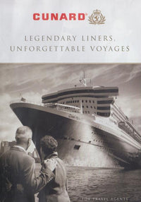 Cunard: Legendary Liners, Unforgettable Voyages