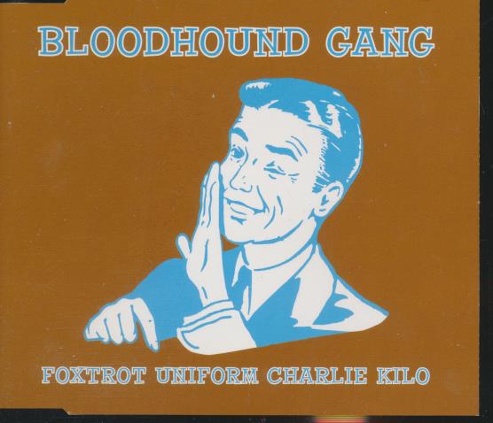 Bloodhound Gang: Foxtrot Uniform Charlie Kilo 4-Track