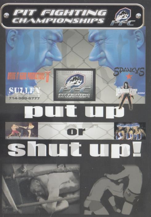 Pit Fighting Championships: Put Up Or Shut Up! Series 5