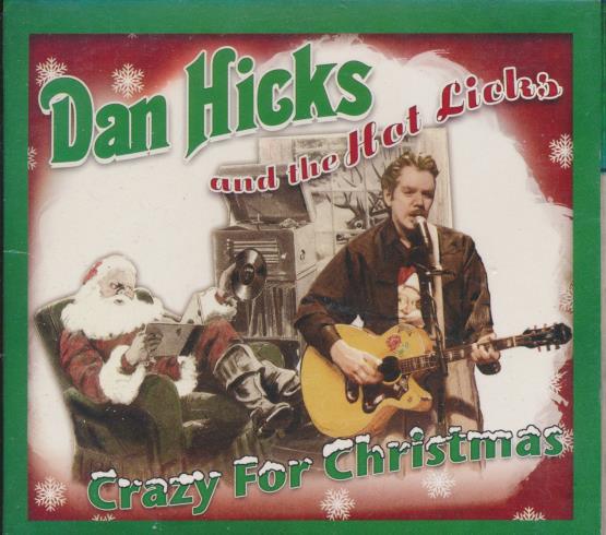 Dan Hicks And The Hot Licks: Crazy For Christmas