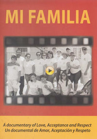 Mi Familia: A Documentary Of Love, Acceptance And Respect