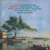 Interpreti Veneziani: Albinoni, Geminiani, Vivaldi