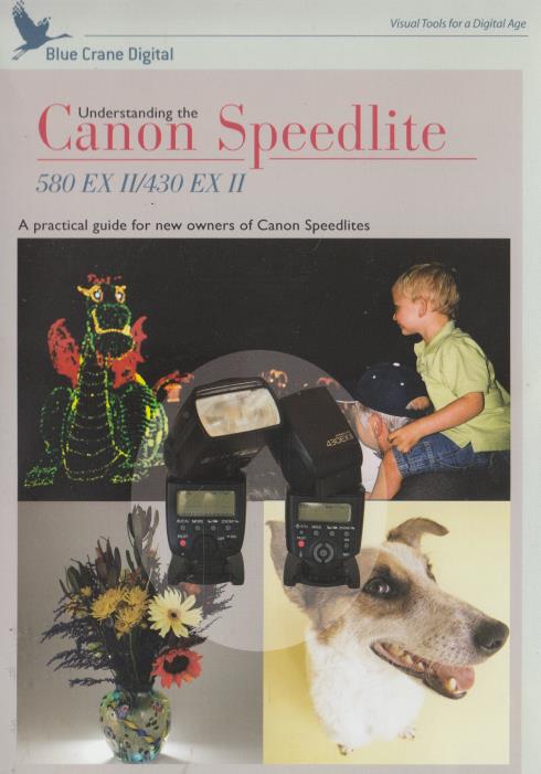 Understanding The Canon Speedlite: 580 EX II / 430 EX II