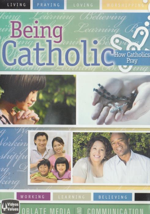 Being Catholic: How Catholics Pray