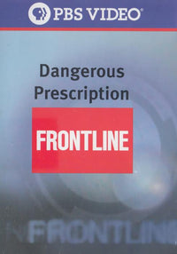 Frontline: Dangerous Prescription