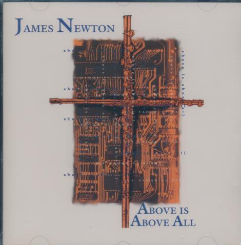 James Newton: Above Is Above All