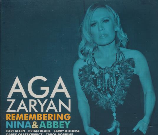Aga Zaryan: Remembering Nina & Abbey - NeverDieMedia