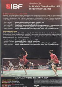 Highlights Of The QI IBF World Championships 2003 And Sudirman Cup 2003