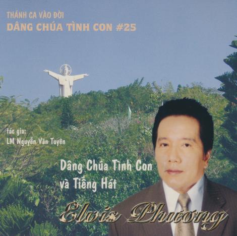 Elvis Phuong: Dang Chua Tinh Con: Dang Chua Tinh Con Va Tieng Hat Elvis Phuong