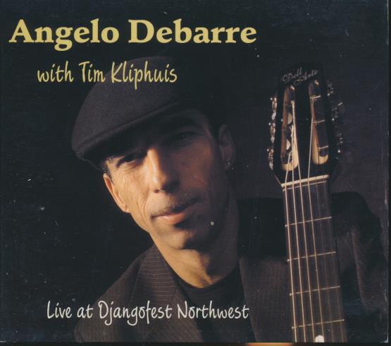 Angelo Debarre With Tim Kliphuis: Live At Djangofest Northwest