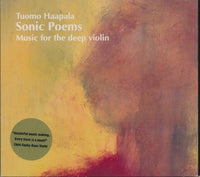 Tuomo Haapala: Sonic Poems: Music For The Deep Violin