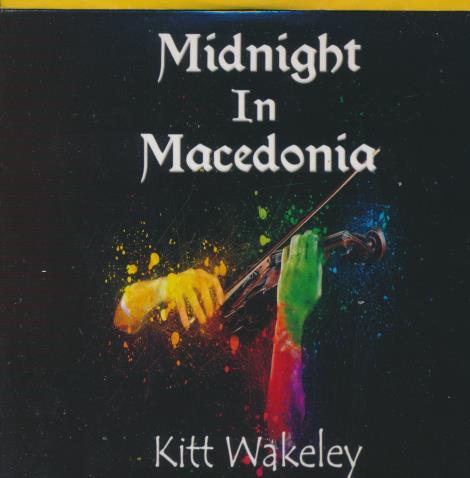 Kitt Wakeley: Midnight In Macedonia