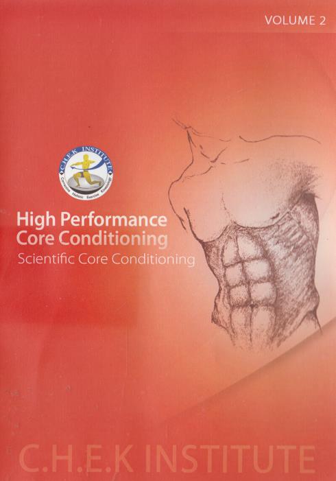 High Performance Core Conditioning: Scientific Core Conditioning Volume 2 - NeverDieMedia