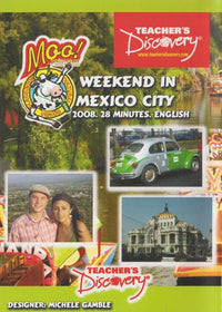 Moo! Weekend In Mexico City: Teacher's Discovery - NeverDieMedia