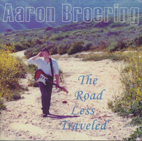 Aaron Broering: The Road Less Traveled Signed
