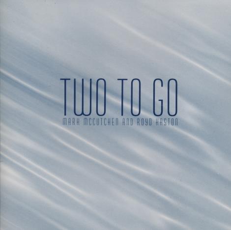 Mark McCutchen And Royd Haston: Two To Go