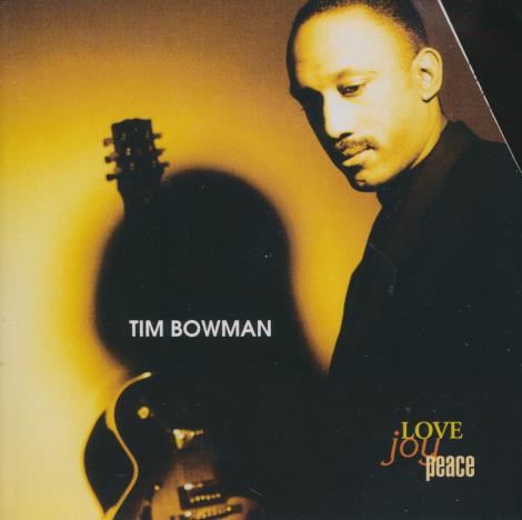 Tim Bowman: Love, Joy, Peace w/ Cut Artwork