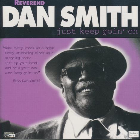 Reverend Dan Smith: Just Keep Goin' On