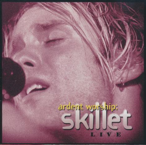Skillet: Ardent Worship: Skillet Live