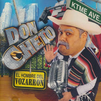 Don Cheto: El Hombre Del Vozarron