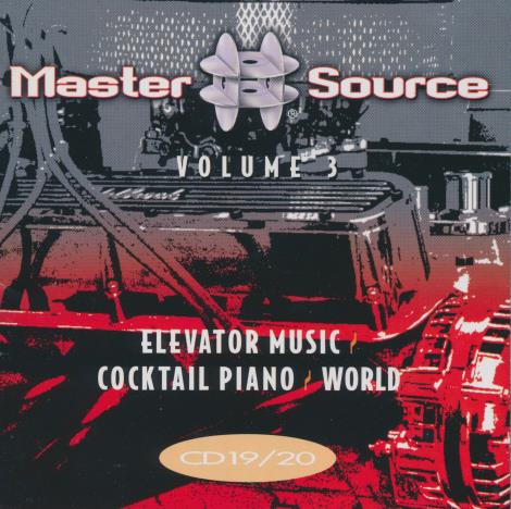 Master Source: Elevator Music / Cocktail Piano / World Volume 3 2-Disc Set - NeverDieMedia