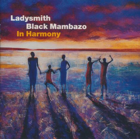 Ladysmith Black Mambazo: In Harmony