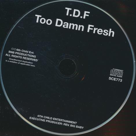 T.D.F: Too Damn Fresh w/ No Artwork