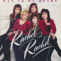 Rachel Rachel: Way To My Heart