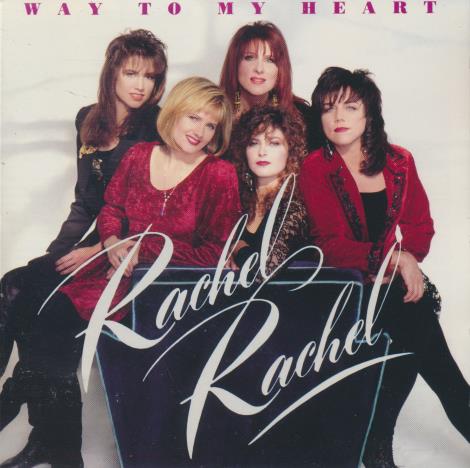 Rachel Rachel: Way To My Heart