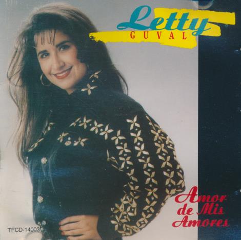 Letty Guval: Amor De Mis Amores