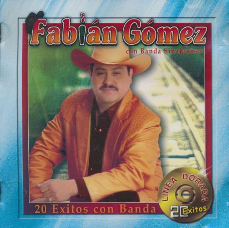 Fabian Gomez: 20 Exitos Con Banda
