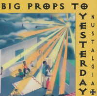 Big Props To Yesterday: Nustalgia