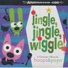 Hoops & Yoyo: Jingle, Jingle, Wiggle!