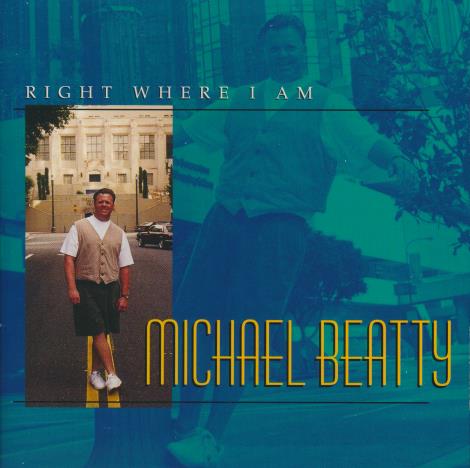 Michael Beatty: Right Where I Am