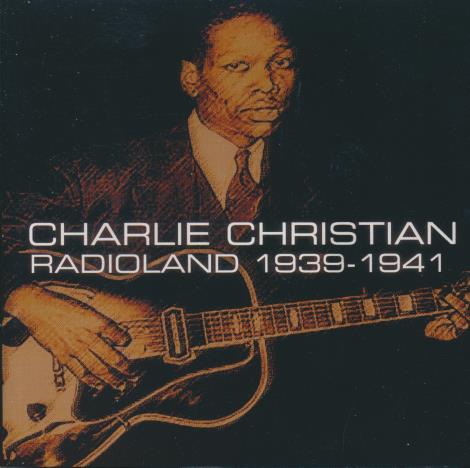 Charlie Christian: Radioland 1939-1941