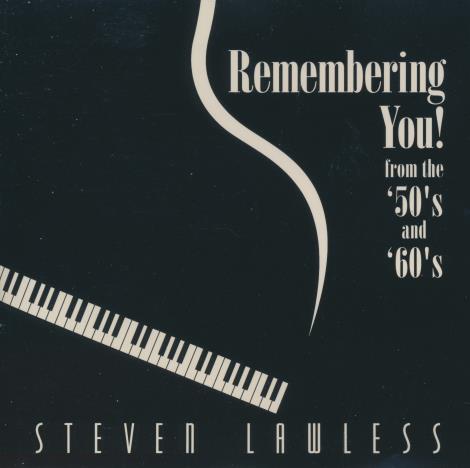 Steven Lawless: Remembering You! From The '50's And '60's