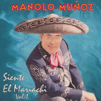 Manolo Munoz: Siente El Mariachi Vol. 1
