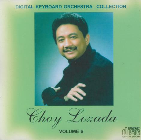 Choy Lozada: Digital Keyboard Orchestra Collection Volume 6