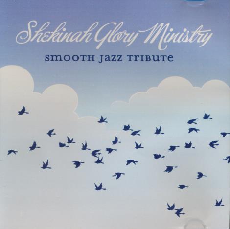 Shekinah Glory Ministry: Smooth Jazz Tribute
