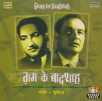 Rafi & Mukesh: Gham Ke Baadshah