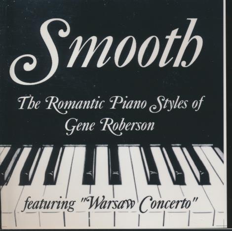 Gene Roberson: Smooth: The Romantic Piano Styles Of Gene Roberson - NeverDieMedia